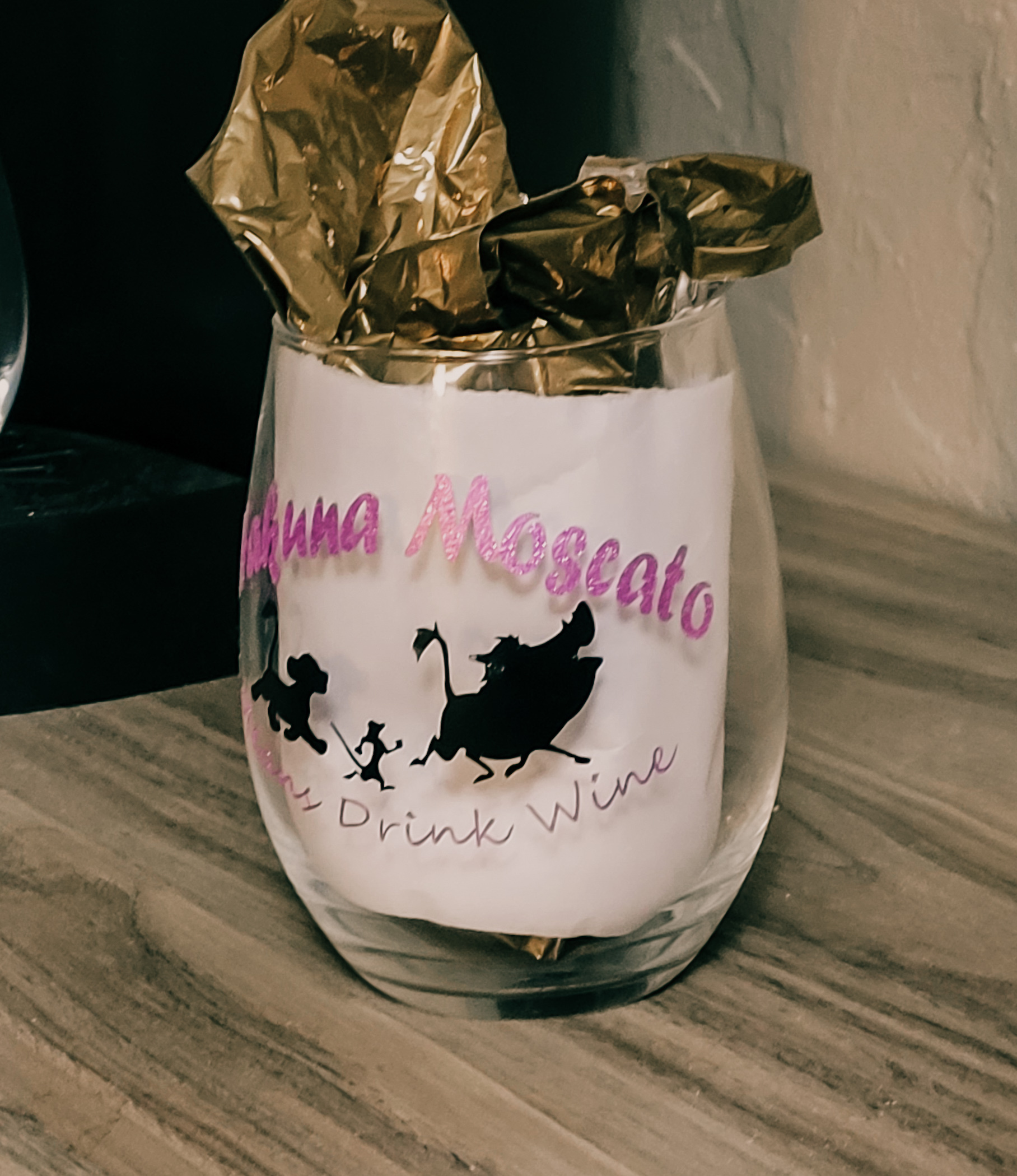 Hakuna Moscato.. It Means Drink Wine