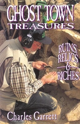Ghost Town Treasures: Ruins, Relics, & Riches