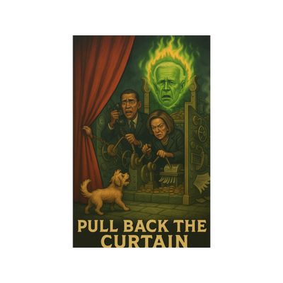 Political Satire Matte Poster - Pull Back the Curtain, Wall Art, Home Decor, Gift for Activists, Unique Artwork, Statement Piece