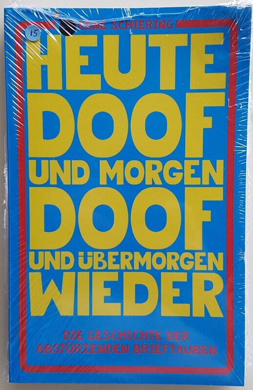 Abstürzende Brieftauben - Heute doof und morgen doof... Buch &amp; CD