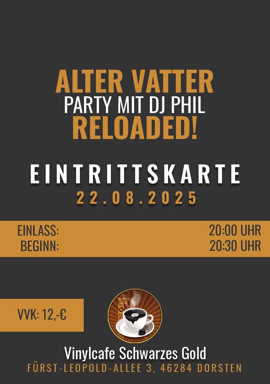 Ticket: Alter Vatter Reloaded Revival Party - 22.08.2025