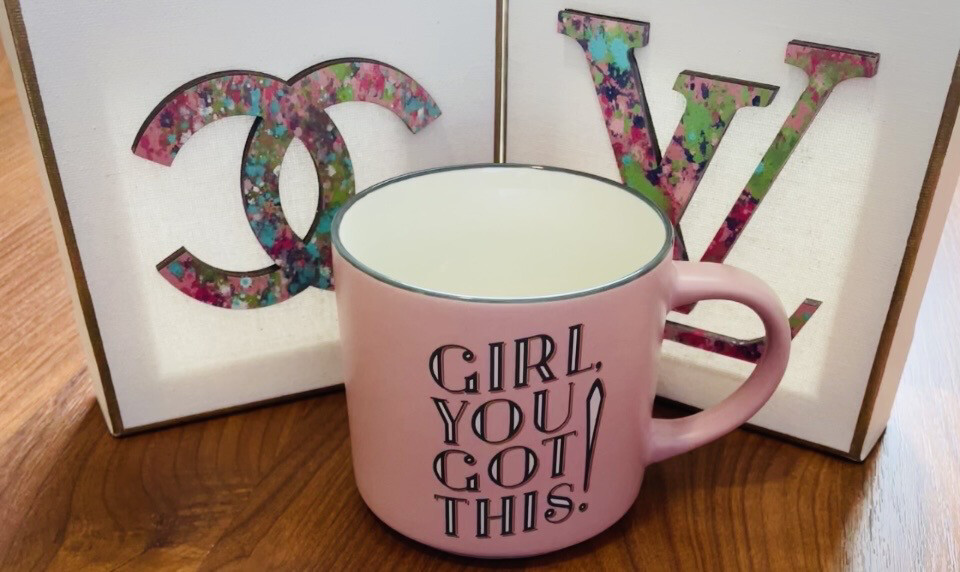 GIRL, YOU GOT THIS! Coffee MUG