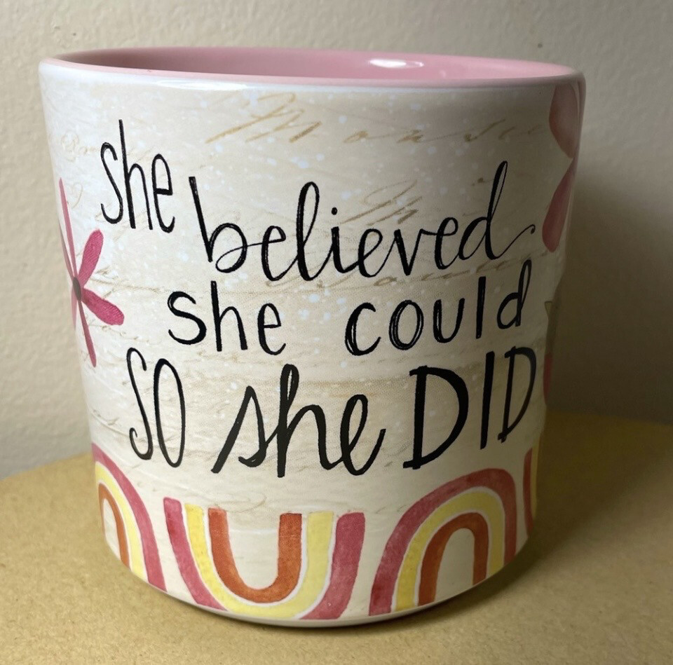 She Believed She Could So She Did Ceramic Planter