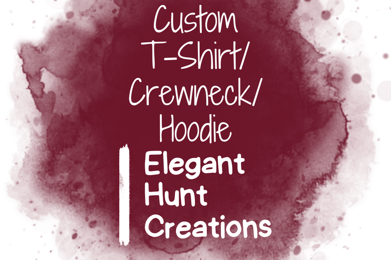 Custom T-Shirt/Hoodie/Crewneck