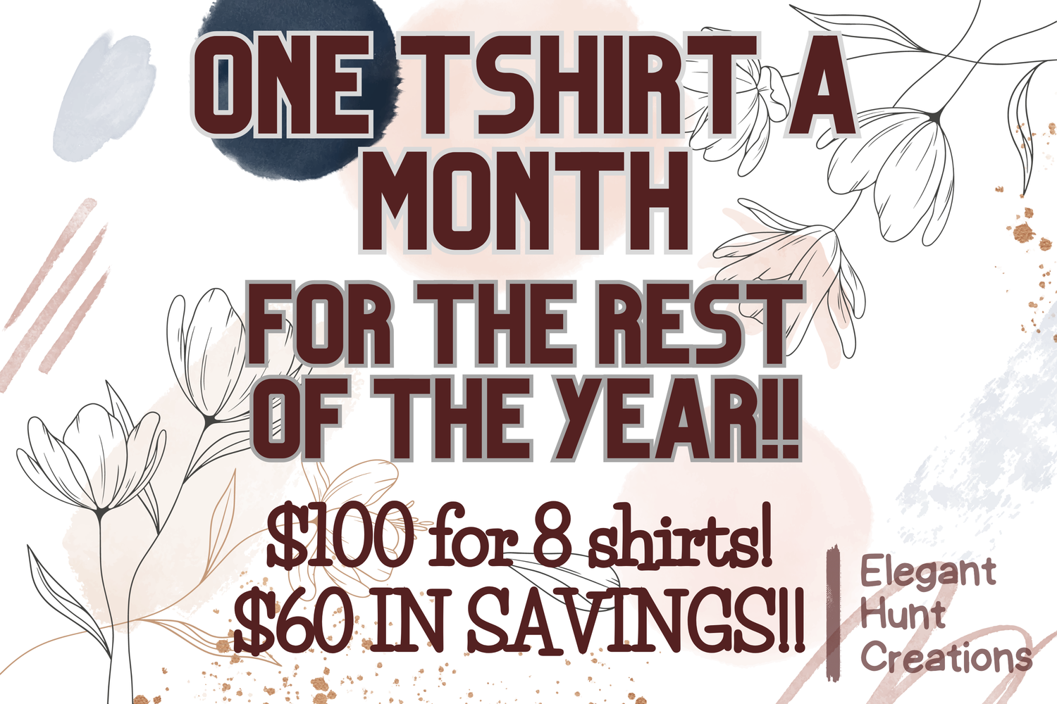 One T-shirt A Month For 8 Months