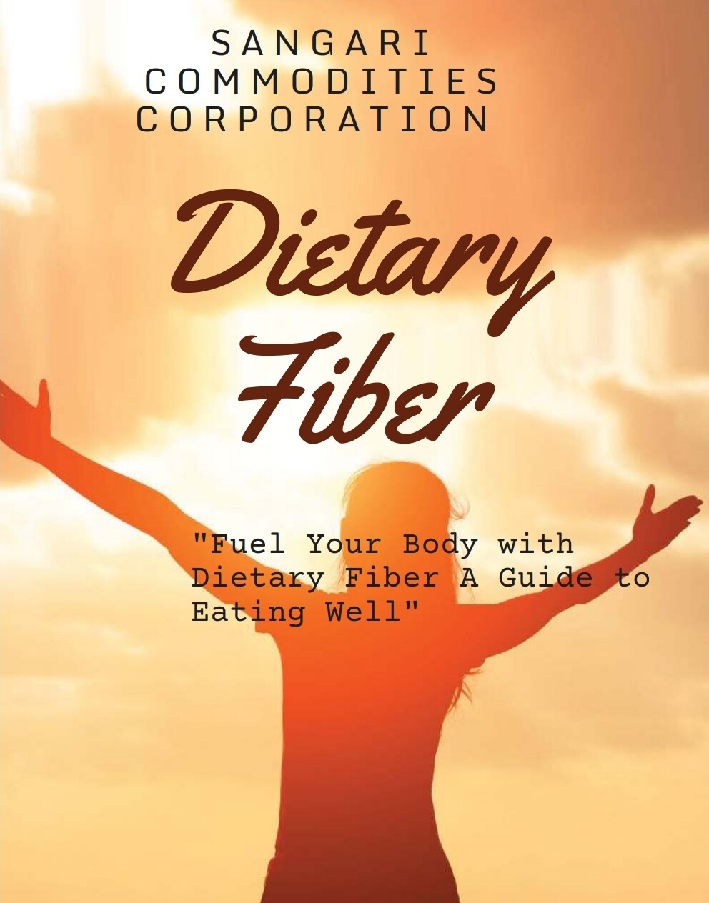 E-book: "Fuel Your Body with Dietary Fiber: A Guide to Eating Well"