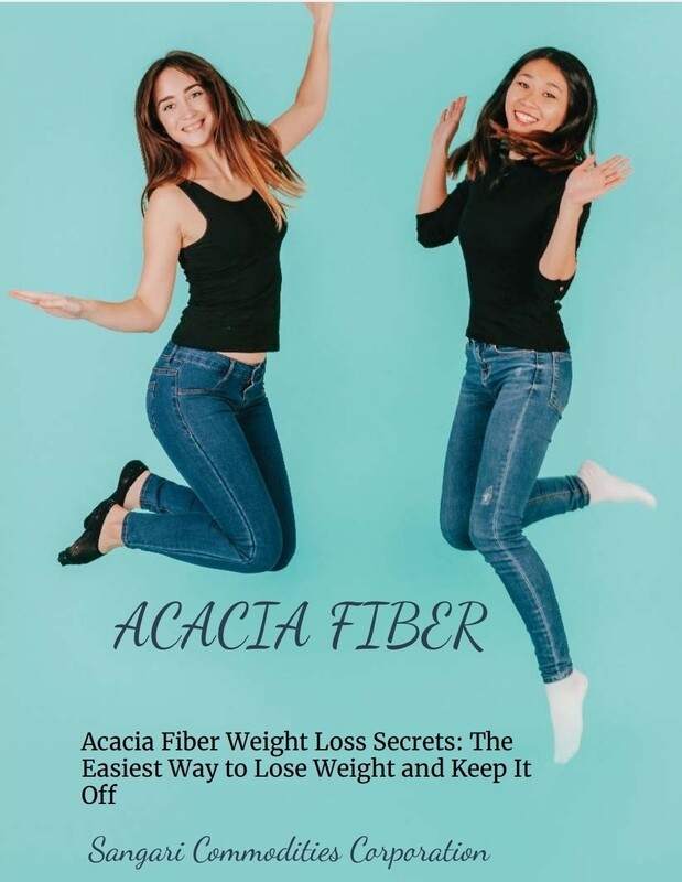 E-book: Acacia Fiber Weight Loss Secrets: The Easiest Way to Lose Weight and Keep it Off