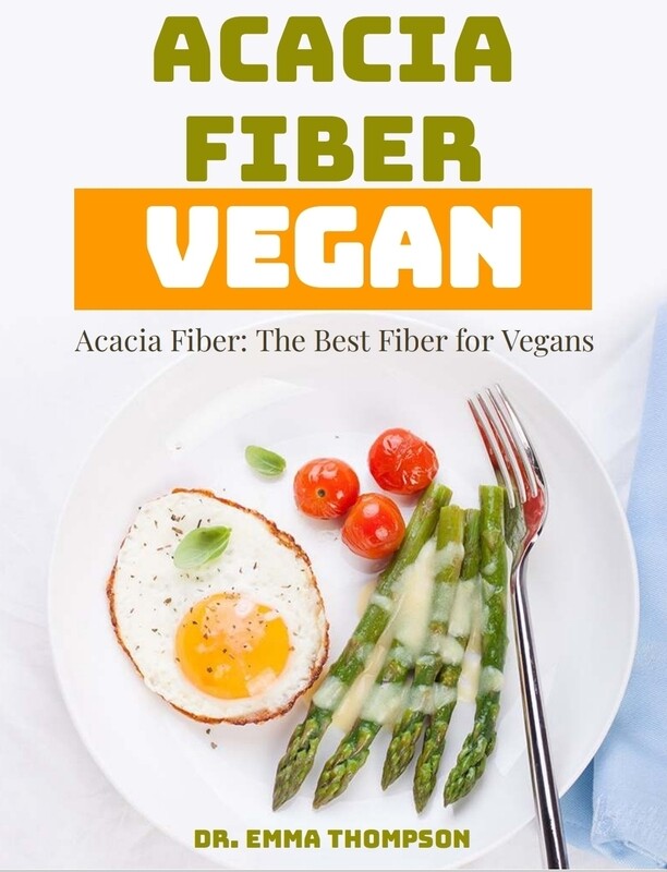 E-book: Acacia Fiber: The Best Fiber for Vegans