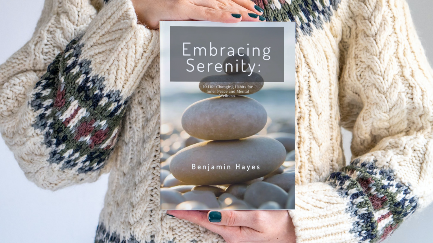 eBook: Embracing Serenity: 10 Life-Changing Habits for Inner Peace and Mental Wellness