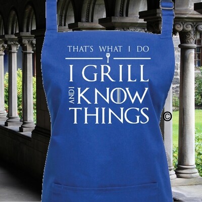 I Grill & I Know Things! Game of Thrones Apron.
