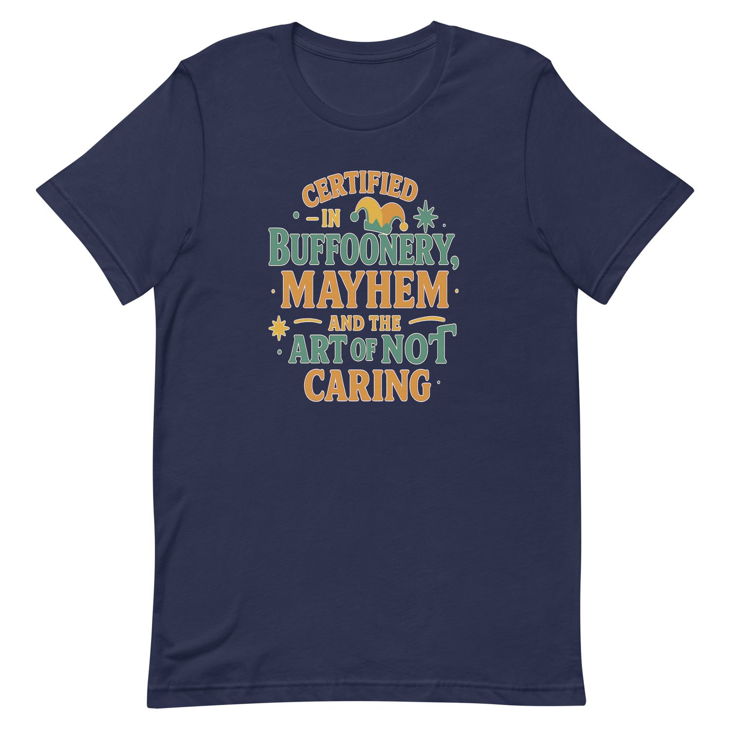 Certified In Buffoonery Mayhem and the Art of Not Caring