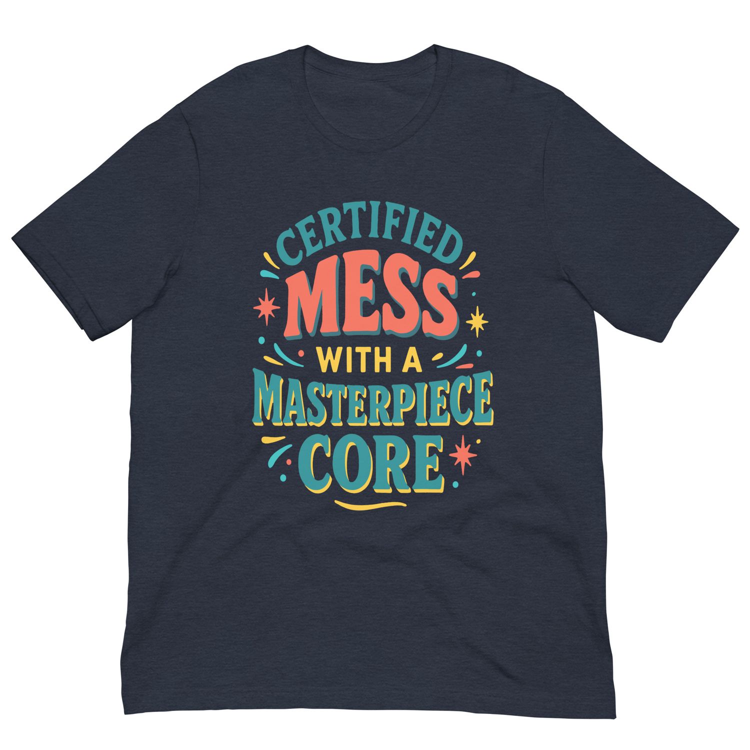 Certified Mess With A Masterpiece Core