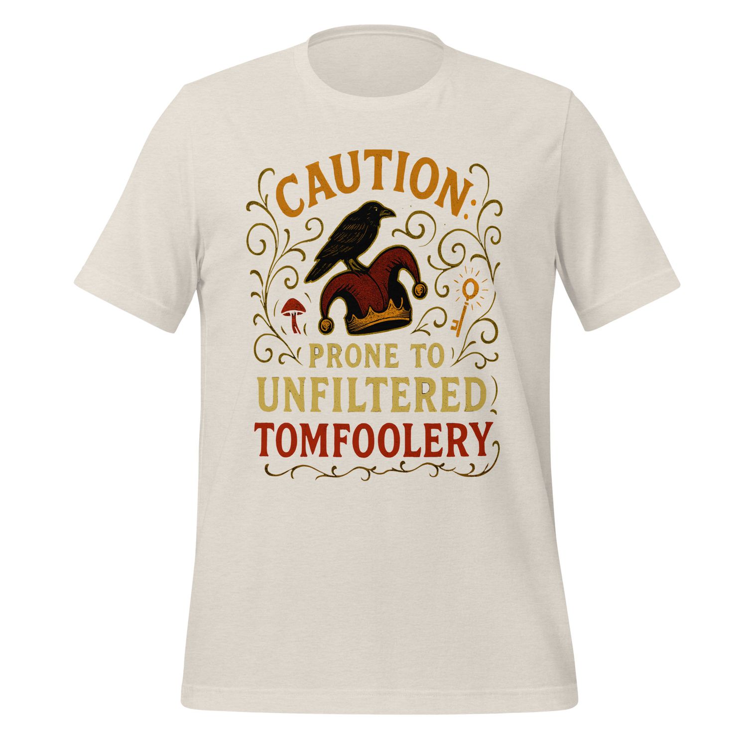 Caution: Prone To Unfiltered Tomfoolery