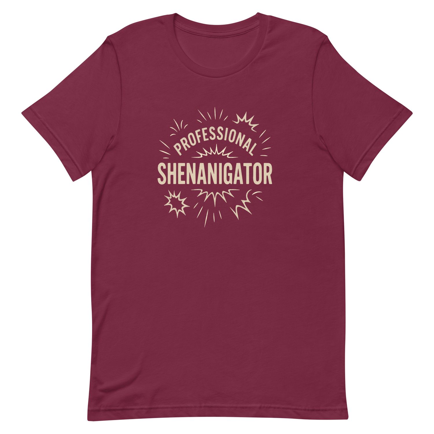 Unisex t-shirt- Professional Shenanigator
