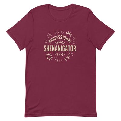 Unisex t-shirt- Professional Shenanigator Unisex t-shirt- Professional Shenanigator