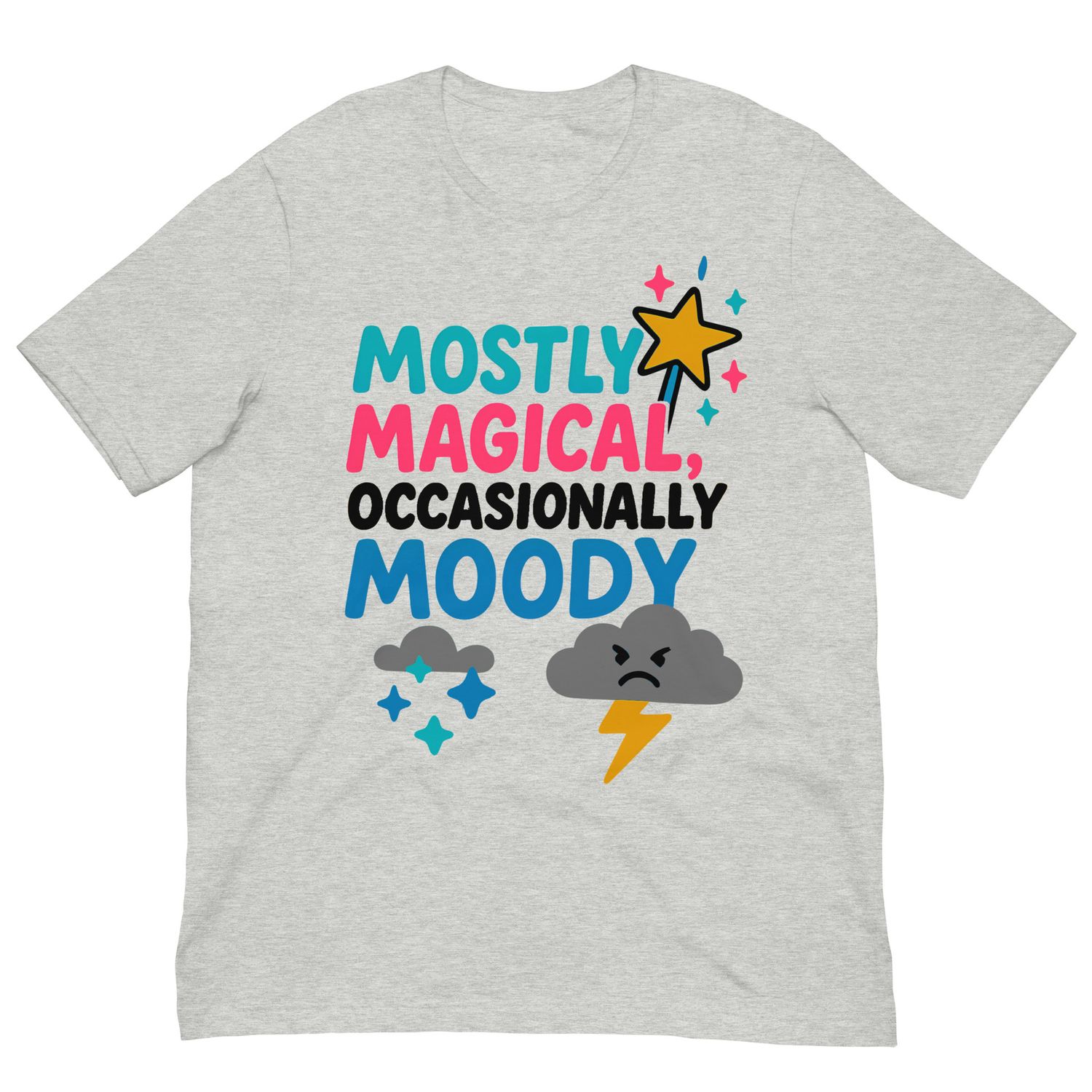 Mostly Magical, Occasionally Moody Tee