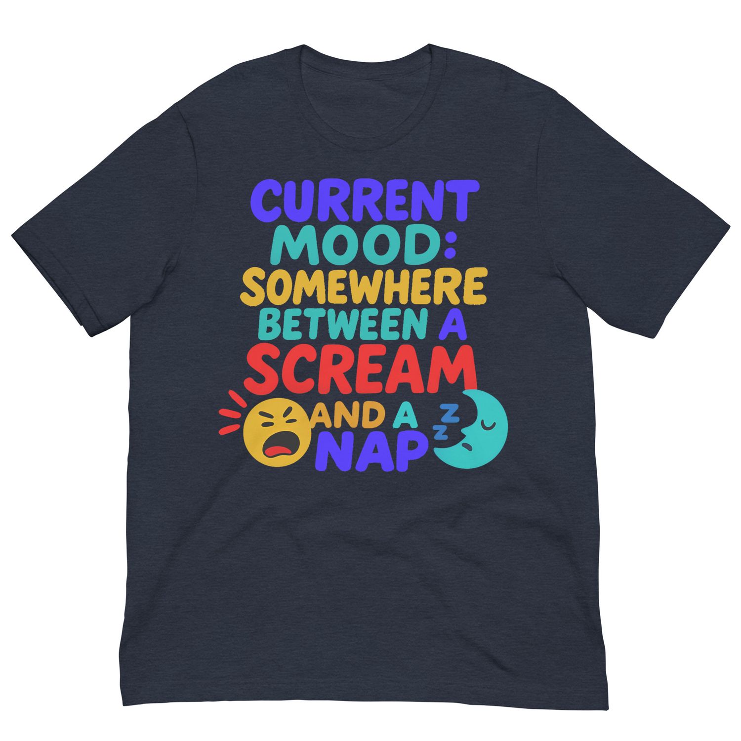 Current Mood Tee – Somewhere Between a Scream and a Nap