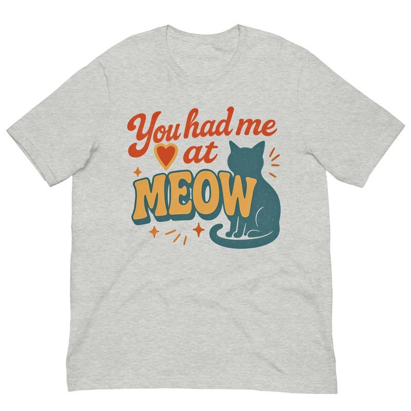 You Had Me at Meow Tee – Paws, Hearts & Instant Love You Had Me at Meow Tee – Paws, Hearts & Instant Love