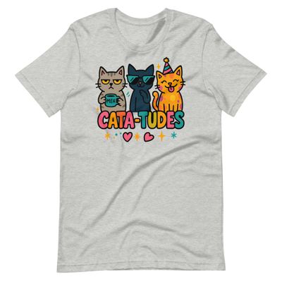 Cata-tudes – Triple the Cats, Triple the Sass Tee Cata-tudes – Triple the Cats, Triple the Sass Tee