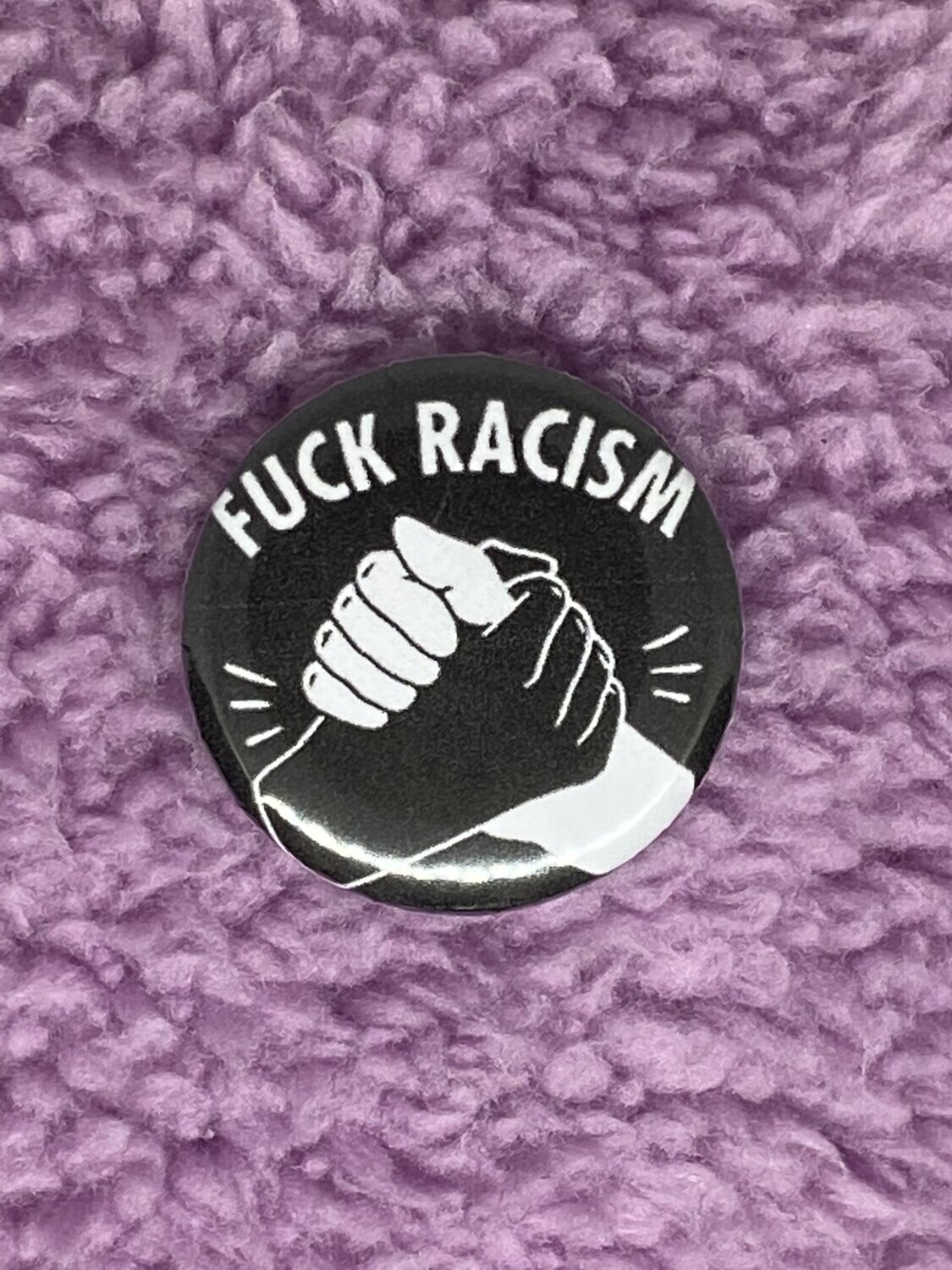 Fuck Racism Badge