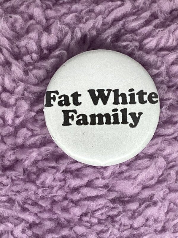 Fat White Family Badge