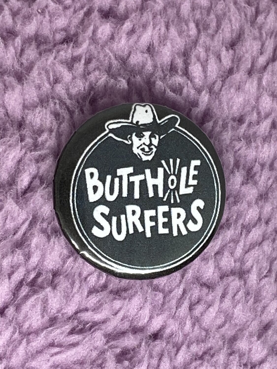 Butthole Surfers Badge