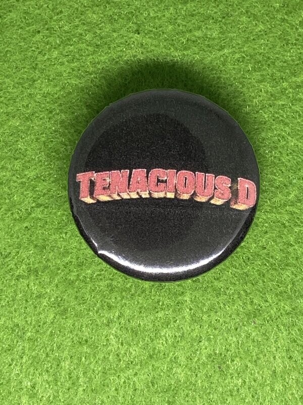 Tenacious D Badge