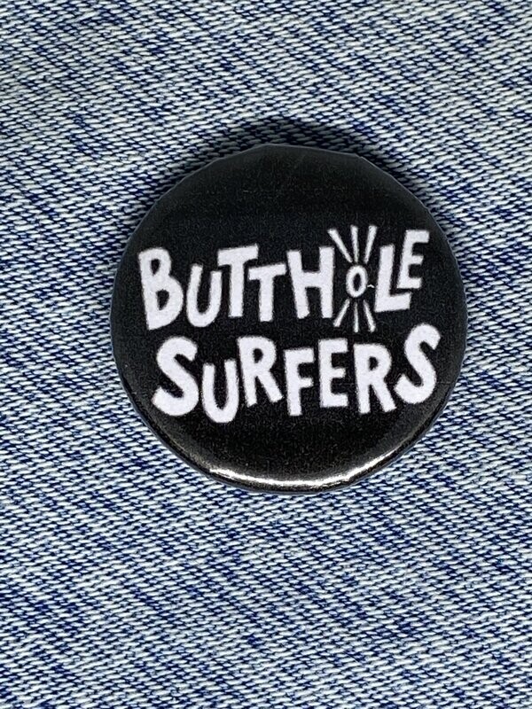 Butthole Surfers Badges