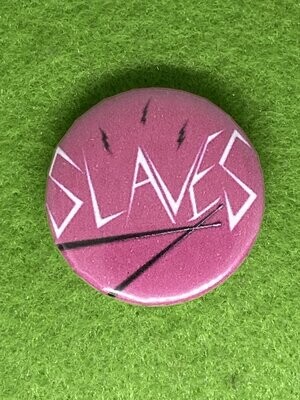 Slaves Badge