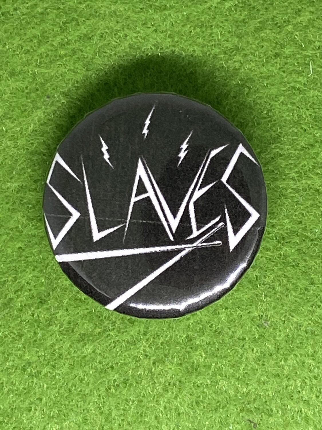 Slaves Badge