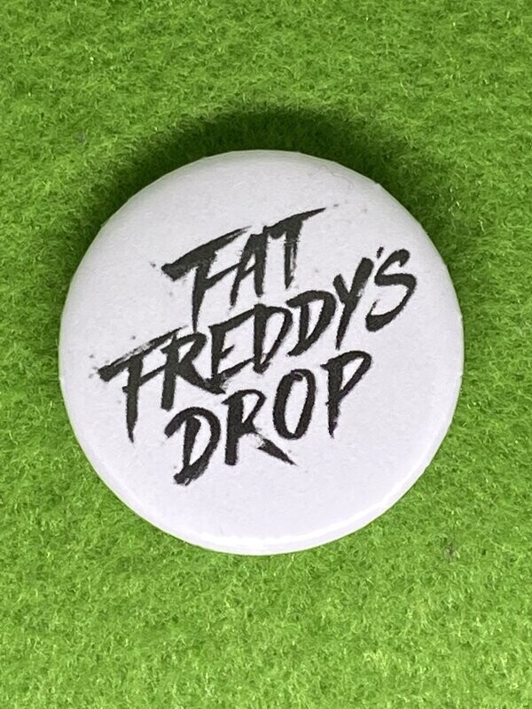 Fat Freddy's Drop Badge