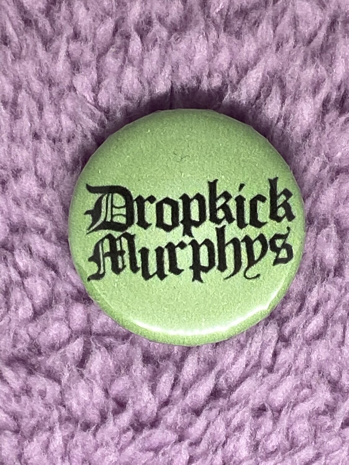 Dropkick Murphys Badge