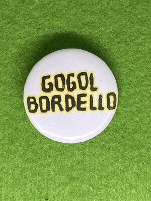 Gogol Bordello Badge