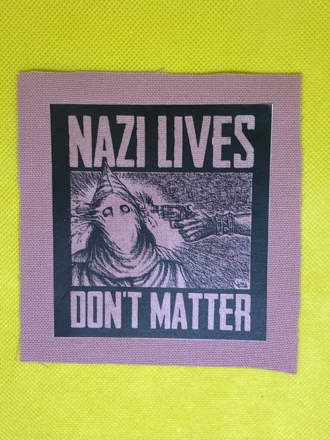 Nazi Lives Don't Matter Patches