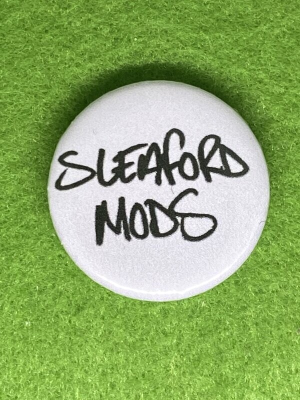 Sleaford Mods Badge