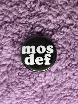 Mos def Badge