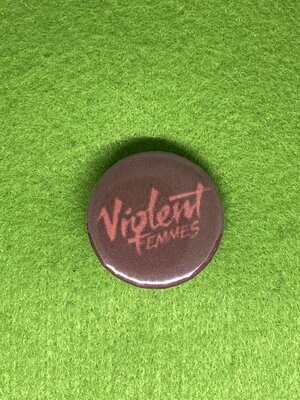 Violent Femmes Badge