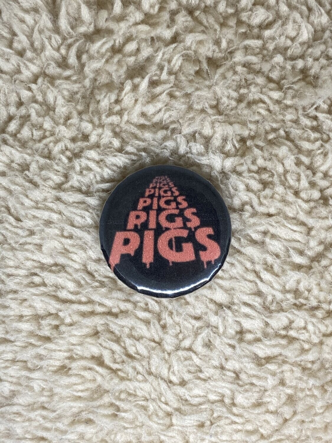 Pigs Pigs Pigs Pigs Pigs Pigs Pigs Badge