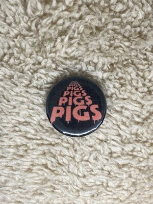 Pigs Pigs Pigs Pigs Pigs Pigs Pigs Badge