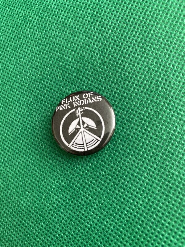 Flux of Pink Indians Badge