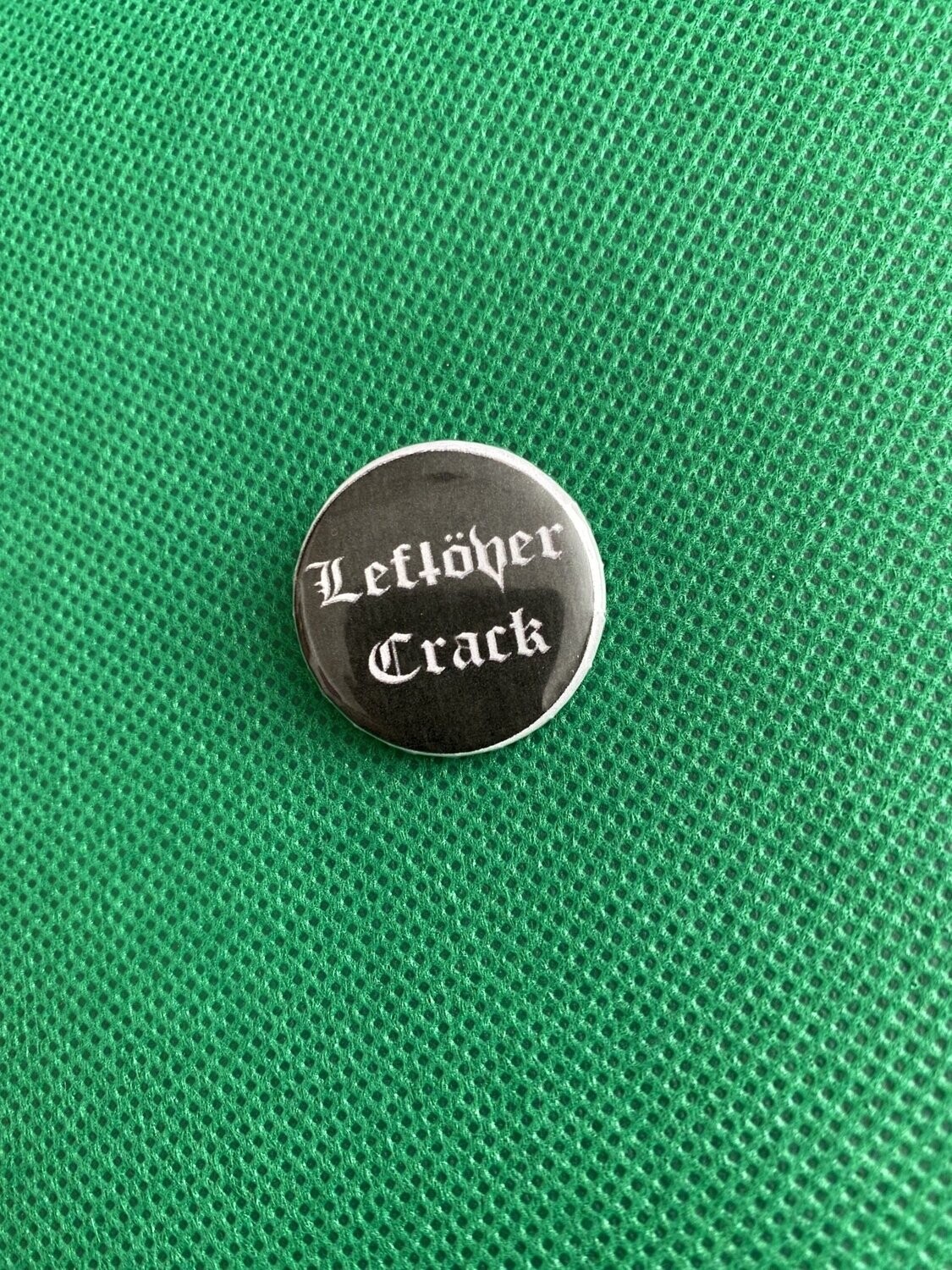 Leftöver Crack Badge