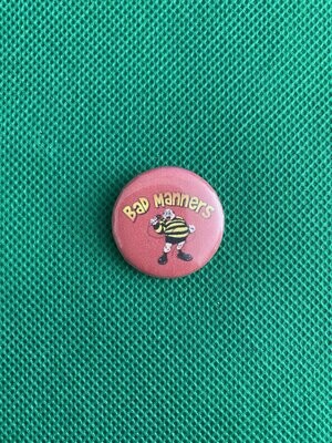Bad Manners Badge