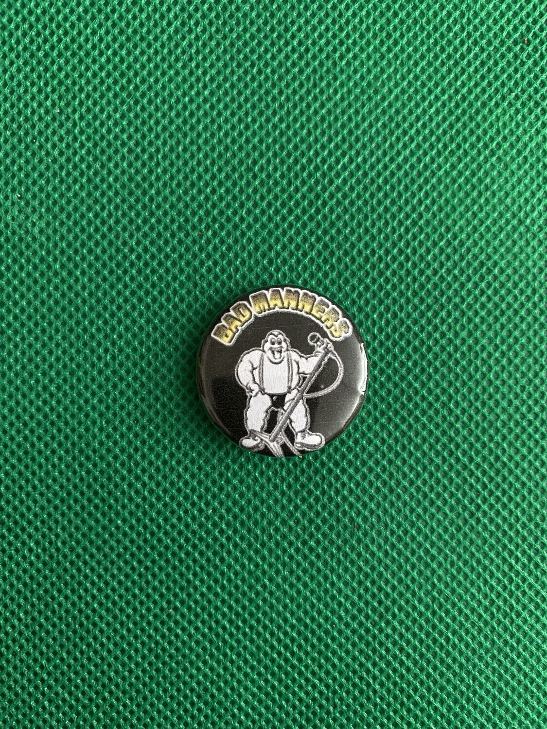Bad Manners Badge