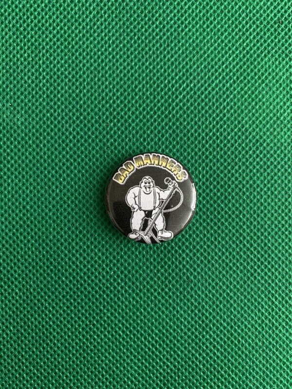 Bad Manners Badge