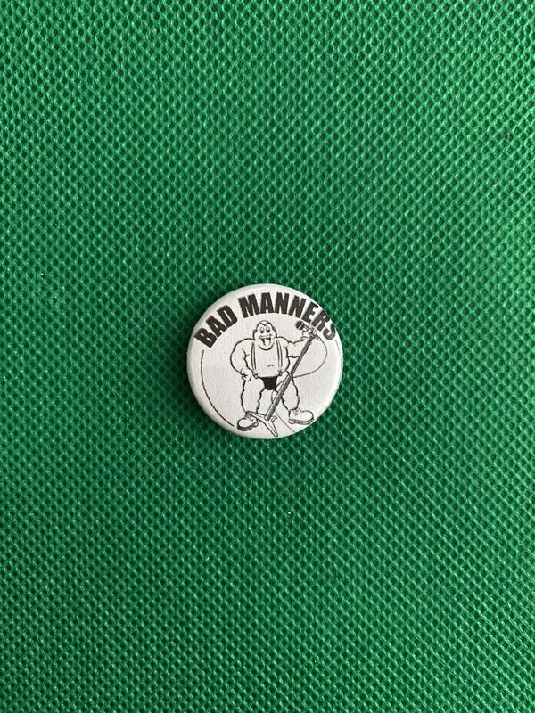 Bad Manners Badge
