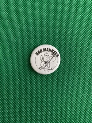 Bad Manners Badge