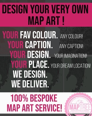 Design Your Very Own Map Art !