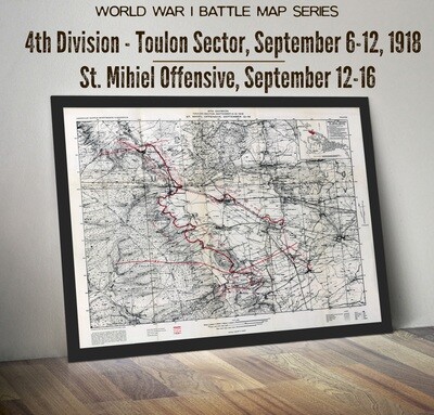 World War I - 4th Division - Toulon Sector - St. Mihiel Offensive, September 12-16, 1918