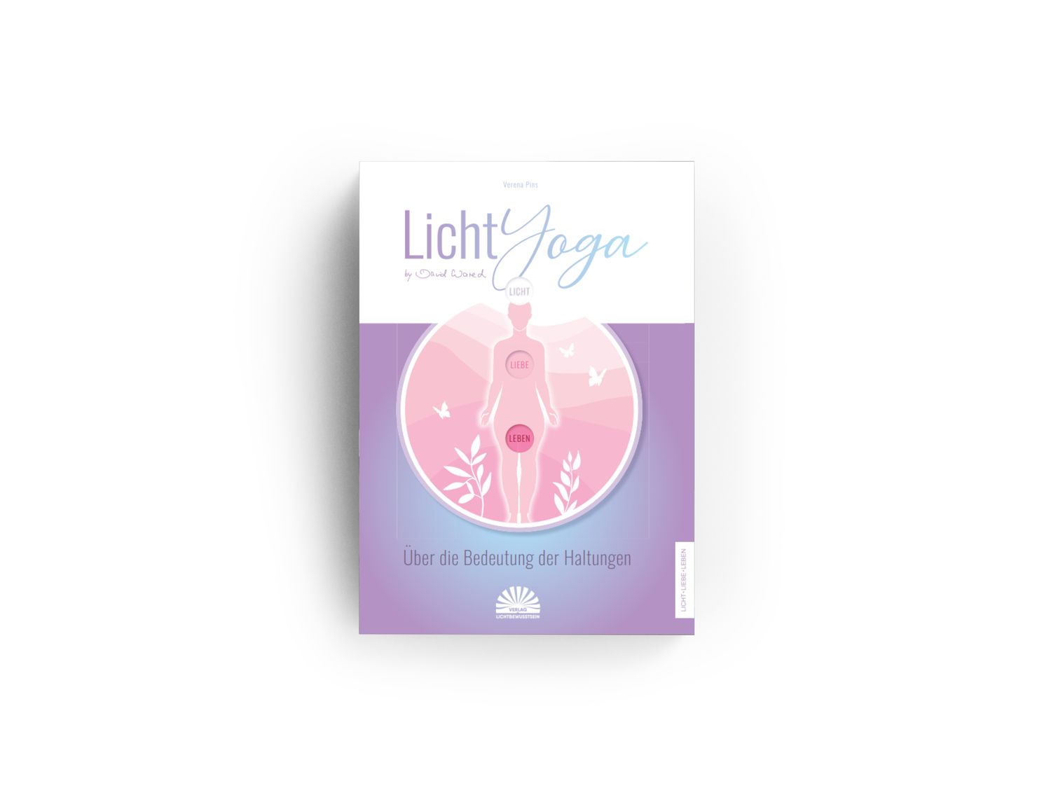 LichtYoga by DavidWared - Über die Bedeutung der Haltungen