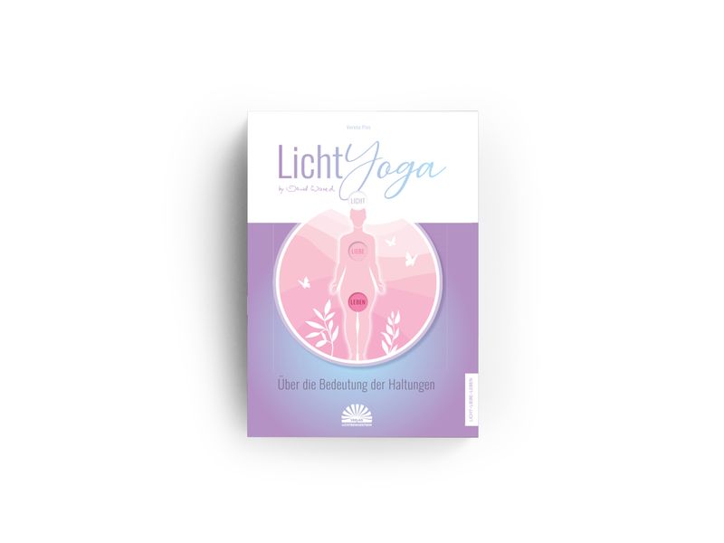 LichtYoga by DavidWared - Über die Bedeutung der Haltungen LichtYoga by DavidWared - Über die Bedeutung der Haltungen